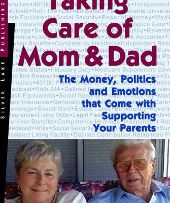 خرید و دانلود نسخه کامل کتاب Taking Care of Mom and Dad: The Mechanics of Taking Care of Your Parents in Their Time of Need