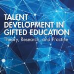خرید و دانلود نسخه کامل کتاب Talent Development in Gifted Education: Theory, Research, and Practice