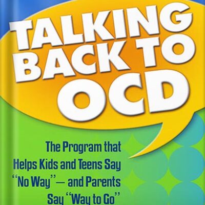 خرید و دانلود نسخه کامل کتاب Talking Back to OCD: The Program That Helps Kids and Teens Say “No Way” — and Parents Say “Way to Go” 1st Edition by John S. March