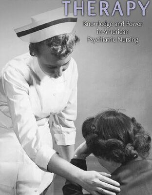خرید و دانلود نسخه کامل کتاب Talking Therapy: Knowledge and Power in American Psychiatric Nursing