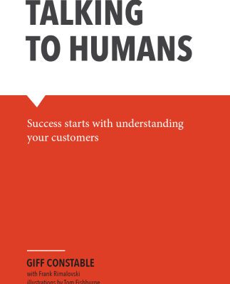 خرید و دانلود نسخه کامل کتاب Talking to Humans: Success starts with understanding your customers