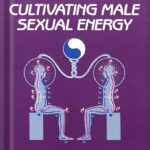 خرید و دانلود نسخه کامل کتاب Taoist Secrets of Love: Cultivating Male Sexual Energy by Mantak Chia