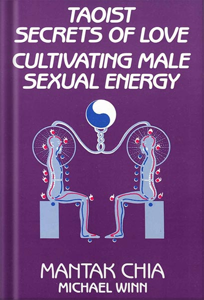 خرید و دانلود نسخه کامل کتاب Taoist Secrets of Love: Cultivating Male Sexual Energy by Mantak Chia_68c062ff61ca7.jpeg خرید و دانلود نسخه کامل کتاب Taoist Secrets of Love: Cultivating Male Sexual Energy by Mantak Chia