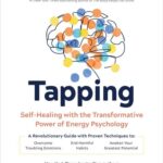 خرید و دانلود نسخه کامل کتاب Tapping : Self-Healing with the Transformative Power of Energy Psychology