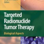 خرید و دانلود نسخه کامل کتاب Targeted Radionuclide Tumor Therapy: Biological Aspects