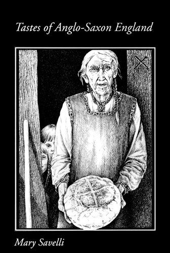 خرید و دانلود نسخه کامل کتاب Tastes of Anglo-Saxon England_68c493d8b647b.jpeg خرید و دانلود نسخه کامل کتاب Tastes of Anglo-Saxon England