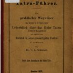 خرید و دانلود نسخه کامل کتاب Tatra-Führer. Ein praktischer Wegweiser um bequem in 10 Tagen einen Überblick über das Hohe Tatra (Central-Karpathen [Zentral-Karpaten])  und zugleich einen Einblick in seine großartigsten Punkte zu gewinnen