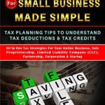 خرید و دانلود نسخه کامل کتاب Taxes For Small Business Made Simple Tax Planning Tips To Understand Tax Deductions & Tax Credits [2022] –  +  pdf