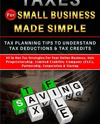 خرید و دانلود نسخه کامل کتاب Taxes For Small Business Made Simple Tax Planning Tips To Understand Tax Deductions & Tax Credits [2022] –  +  pdf