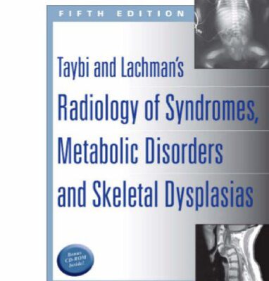 خرید و دانلود نسخه کامل کتاب Taybi and Lachman’s Radiology of Syndromes, Metabolic Disorders and Skeletal Dysplasias