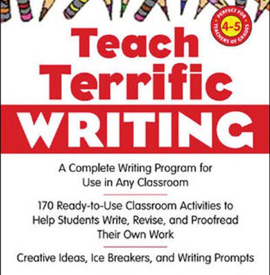 خرید و دانلود نسخه کامل کتاب Teach Terrific Writing, Grades 4-5: A Complete Writing Program for Use in Any Classroom (McGraw-Hill Teacher Resources)