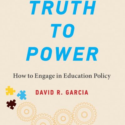خرید و دانلود نسخه کامل کتاب Teach Truth to Power: How to Engage in Education Policy