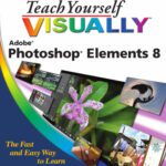 خرید و دانلود نسخه کامل کتاب Teach Yourself Visually Photoshop Elements 8