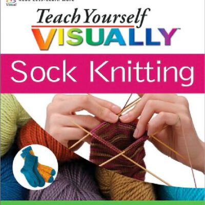 خرید و دانلود نسخه کامل کتاب Teach Yourself Visually Sock Knitting
