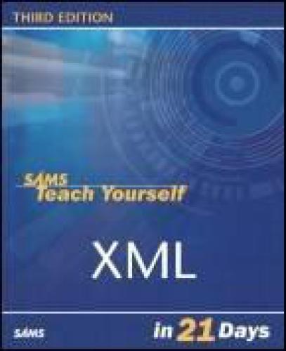 خرید و دانلود نسخه کامل کتاب Teach Yourself XML in 21 Days_68cff880c27d1.jpeg خرید و دانلود نسخه کامل کتاب Teach Yourself XML in 21 Days