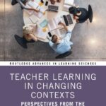 خرید و دانلود نسخه کامل کتاب Teacher Learning in Changing Contexts: Perspectives from the Learning Sciences