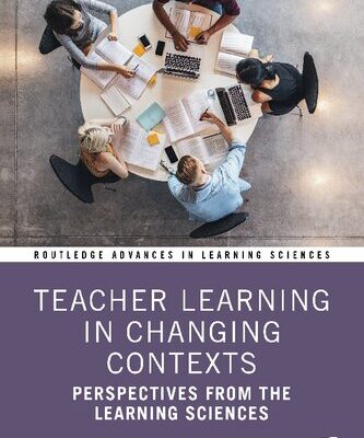 خرید و دانلود نسخه کامل کتاب Teacher Learning in Changing Contexts: Perspectives from the Learning Sciences