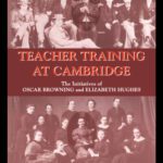 خرید و دانلود نسخه کامل کتاب Teacher training at cambridge: the initiatives of oscar browning (Woburn Education Series)