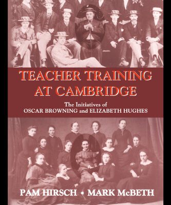 خرید و دانلود نسخه کامل کتاب Teacher training at cambridge: the initiatives of oscar browning (Woburn Education Series)
