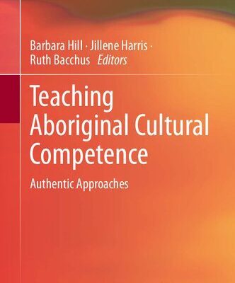خرید و دانلود نسخه کامل کتاب Teaching Aboriginal Cultural Competence: Authentic Approaches