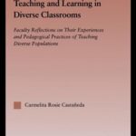 خرید و دانلود نسخه کامل کتاب Teaching and Learning in Diverse Classrooms: Faculty Reflections on their Experiences and Pedagogical Practices of Teaching Diverse Populations (Routledgefalmer … Studies in Higher Education (Unnumbered).)