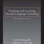 خرید و دانلود نسخه کامل کتاب Teaching and Learning Second Language Listening: Metacognition in Action.