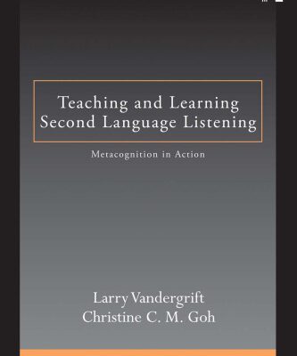 خرید و دانلود نسخه کامل کتاب Teaching and Learning Second Language Listening: Metacognition in Action.