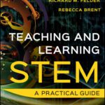 خرید و دانلود نسخه کامل کتاب Teaching and Learning STEM: A Practical Guide