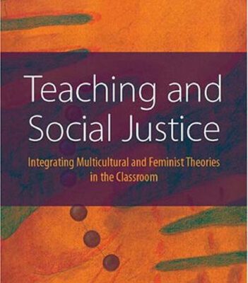 خرید و دانلود نسخه کامل کتاب Teaching And Social Justice: Integrating Multiculutral And Feminist Theories In The Classroom