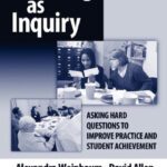 خرید و دانلود نسخه کامل کتاب Teaching as Inquiry: Asking Hard Questions to Improve Practice and Student Achievement