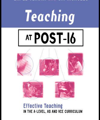 خرید و دانلود نسخه کامل کتاب Teaching at Post-16: Effective Teaching in the A-Level, AS and GNVQ Curriculum (Teaching & Learning in Higher Education Series)