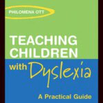 خرید و دانلود نسخه کامل کتاب Teaching Children with Dyslexia: A Practical Guide