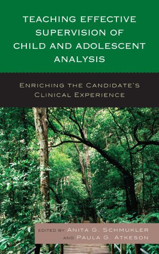 خرید و دانلود نسخه کامل کتاب Teaching Effective Supervision of Child and Adolescent Analysis: Enriching the Candidate’s Clinical Experience_68ce4f5202525.jpeg خرید و دانلود نسخه کامل کتاب Teaching Effective Supervision of Child and Adolescent Analysis: Enriching the Candidate’s Clinical Experience