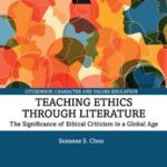 خرید و دانلود نسخه کامل کتاب Teaching Ethics through Literature: The Significance of Ethical Criticism in a Global Age