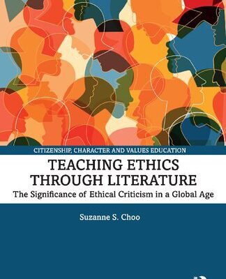 خرید و دانلود نسخه کامل کتاب Teaching Ethics through Literature: The Significance of Ethical Criticism in a Global Age