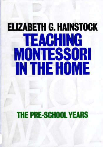 خرید و دانلود نسخه کامل کتاب Teaching Montessori in the Home: Pre-School Years: The Pre-School Years_68cf72dd168b6.jpeg خرید و دانلود نسخه کامل کتاب Teaching Montessori in the Home: Pre-School Years: The Pre-School Years