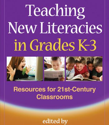 خرید و دانلود نسخه کامل کتاب Teaching New Literacies in Grades K-3: Resources for 21st-Century Classrooms (Solving Problems in the Teaching of Literacy)