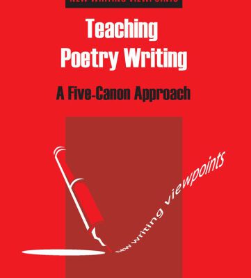 خرید و دانلود نسخه کامل کتاب Teaching Poetry Writing: A Five-Canon Approach (New Writing Viewpoints)