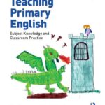 خرید و دانلود نسخه کامل کتاب Teaching Primary English: Subject Knowledge and Classroom Practice