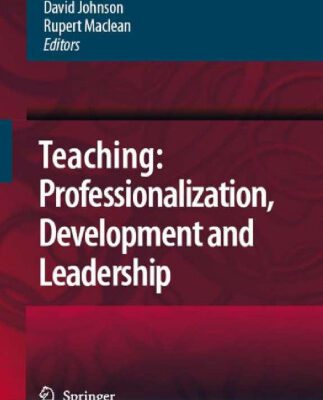 خرید و دانلود نسخه کامل کتاب Teaching: Professionalisation, Development and Leadership