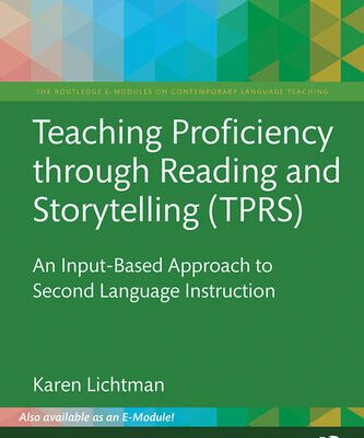 خرید و دانلود نسخه کامل کتاب Teaching Proficiency Through Reading and Storytelling (TPRS): An Input-Based Approach to Second Language Instruction