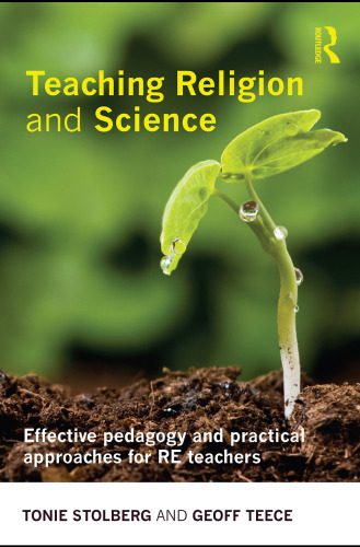 خرید و دانلود نسخه کامل کتاب Teaching Religion and Science: Effective Pedagogy and Practical Approaches for RE Teachers_68cf677835d4a.jpeg خرید و دانلود نسخه کامل کتاب Teaching Religion and Science: Effective Pedagogy and Practical Approaches for RE Teachers