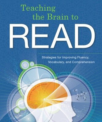 خرید و دانلود نسخه کامل کتاب Teaching the Brain to Read: Strategies for Improving Fluency, Vocabulary, and Comprehension