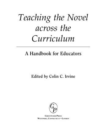 خرید و دانلود نسخه کامل کتاب Teaching the Novel across the Curriculum: A Handbook for Educators