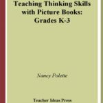 خرید و دانلود نسخه کامل کتاب Teaching Thinking Skills with Picture Books, K-3