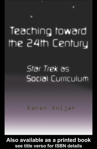 خرید و دانلود نسخه کامل کتاب Teaching Toward the 24th Century: Star Trek as Social Curriculum (Pedagogy and Popular Culture, Volume 5)_68cf3313371f1.jpeg خرید و دانلود نسخه کامل کتاب Teaching Toward the 24th Century: Star Trek as Social Curriculum (Pedagogy and Popular Culture, Volume 5)