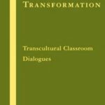 خرید و دانلود نسخه کامل کتاب Teaching Transformation: Transcultural Classroom Dialogues