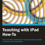 خرید و دانلود نسخه کامل کتاب Teaching with iPad How-to