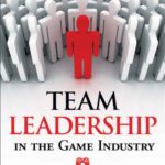 خرید و دانلود نسخه کامل کتاب Team Leadership in the Game Industry