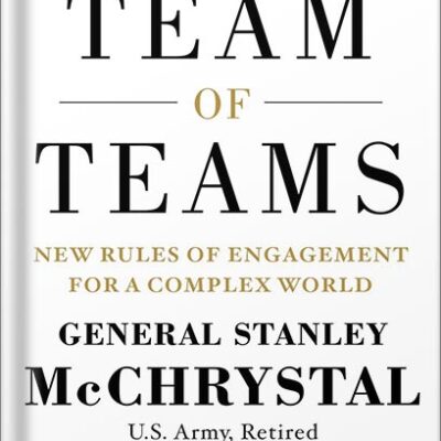 خرید و دانلود نسخه کامل کتاب Team of Teams: New Rules of Engagement for a Complex World by Stanley McChrystal